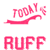 Heute war Ruff