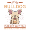 If my Bulldog...