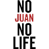 No Juan No Life