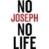 No Joseph No Life