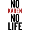 No Karen No Life