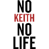 No Keith No Life