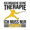 Fechten Therapie Spruch