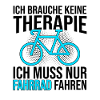 Fahrrad Therapie Spruch