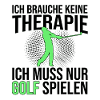 Golf Therapie Spruch
