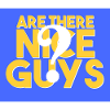 Are there any nice guys?