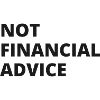 Not Financial Advice