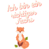 Ich bin ein richtiger Fuchs