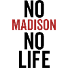 No Madison No Life