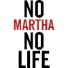 No Martha No Life