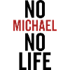 No Michael No Life