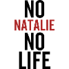 No Natalie No Life