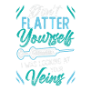 Do not flatter yourself.