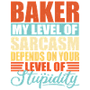 Baker sarcasm Funny baker