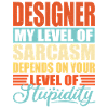 Designer sarcasm Funny designer