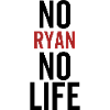 No Ryan No Life