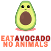 Eat Avocado No Animals