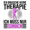Singen Therapie Spruch