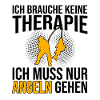 Angeln Therapie Spruch