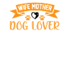 Wife Mother Dog lover