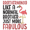 Brothermingo Normal Brother Flamingo