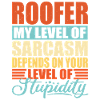 Roofer sarcasm Funny roofer