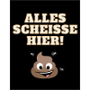 Alles Scheiße hier