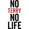 No Terry No Life
