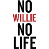 No Willie No Life