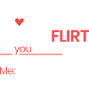 How many flirts?
