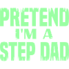 Pretend i'm a Step Dad