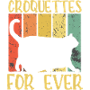 croquettes for ever