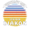 VERTRAUT MIR ICH BIN DIAKON