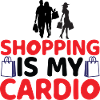 Shopping is my Cardio