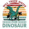 Échangera Sister contre Dinosaur
