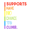 Supports cannot climb