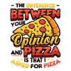 I asked for pizza.