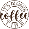 It's Always Coffee Time