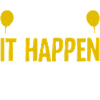 Making it happen since.