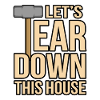 House Destruction Renovation Gift