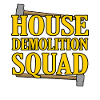 House Destruction Renovation Gift