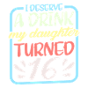 Jeg fortjener en drink, datteren min fylte 16 9