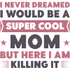 Maman super cool