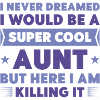 Super Cool Aunt