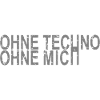 Ohne Techno Ohne Mich