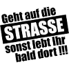 Geht auf die Straße