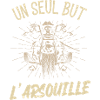un seul but l'arsouille