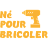 Né pour bricoler perceuse