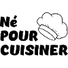 Né pour cuisiner