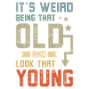 Old and look that good